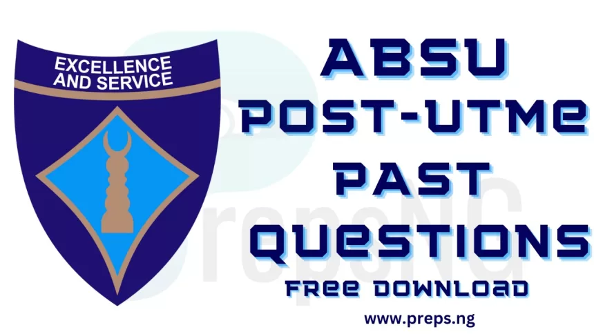 ABSU Post UTME Past Questions and Answers | Free Download
