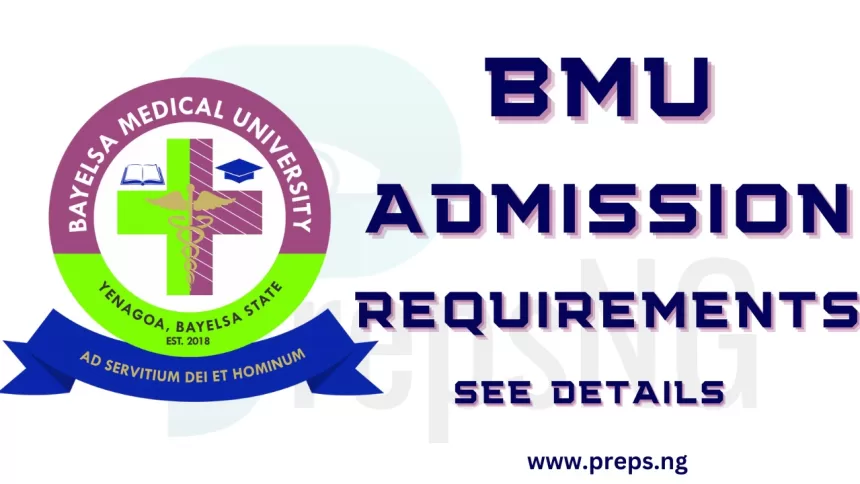 Bayelsa Medical University, BMU Admission Requirements