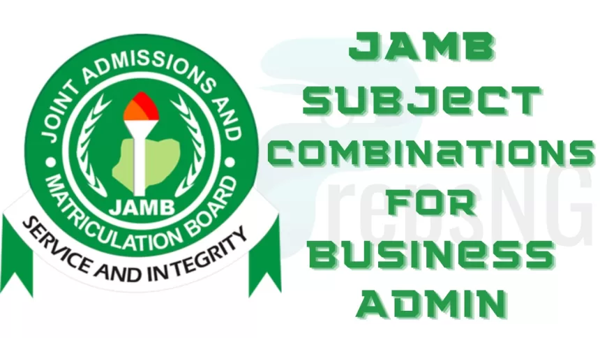 Jamb Subject Combination for Business Administration