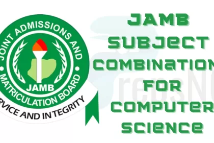 JAMB Subject Combination for Computer Science