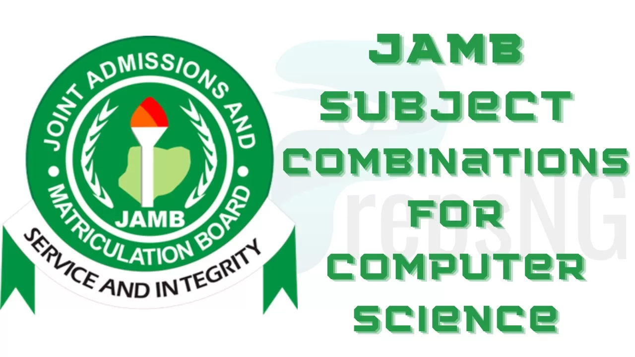 Jamb subject combination for computer science prepsng scholars