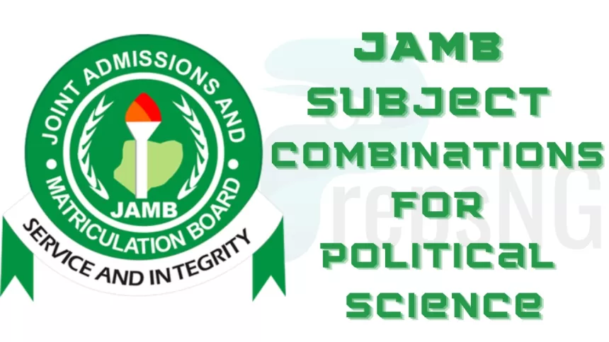 JAMB Subject Combination for Political Science