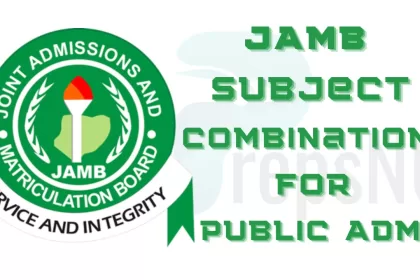 JAMB Subject Combination for Public Administration