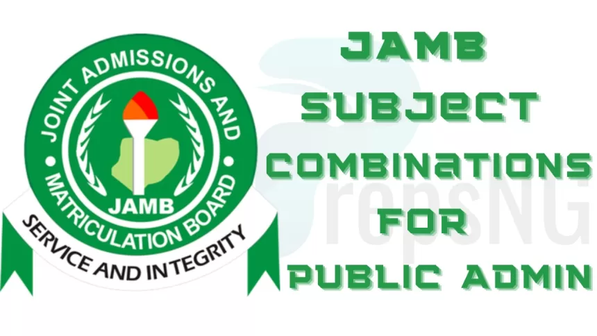 JAMB Subject Combination for Public Administration