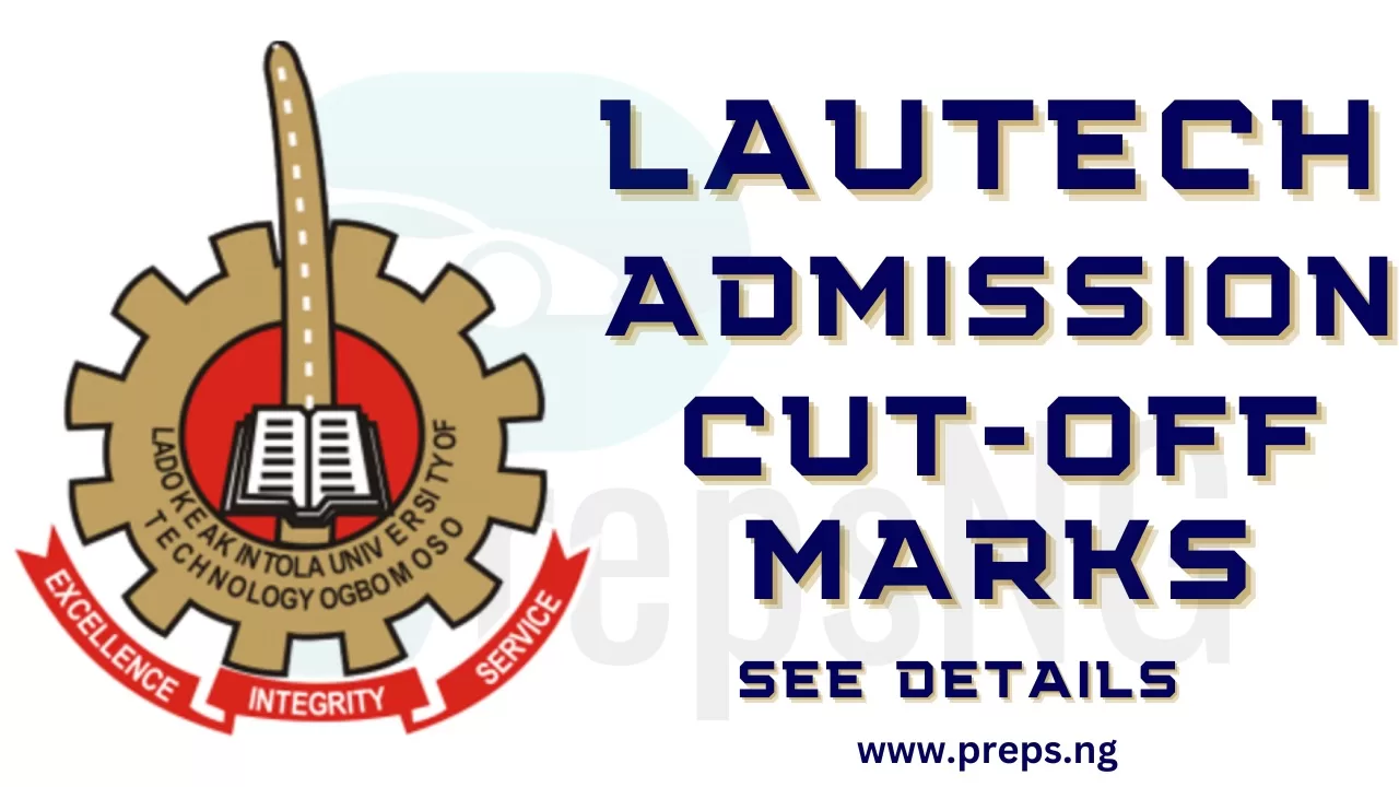 LAUTECH Cut Off Marks 2024/2025 A Comprehensive Guide PrepsNG Scholars