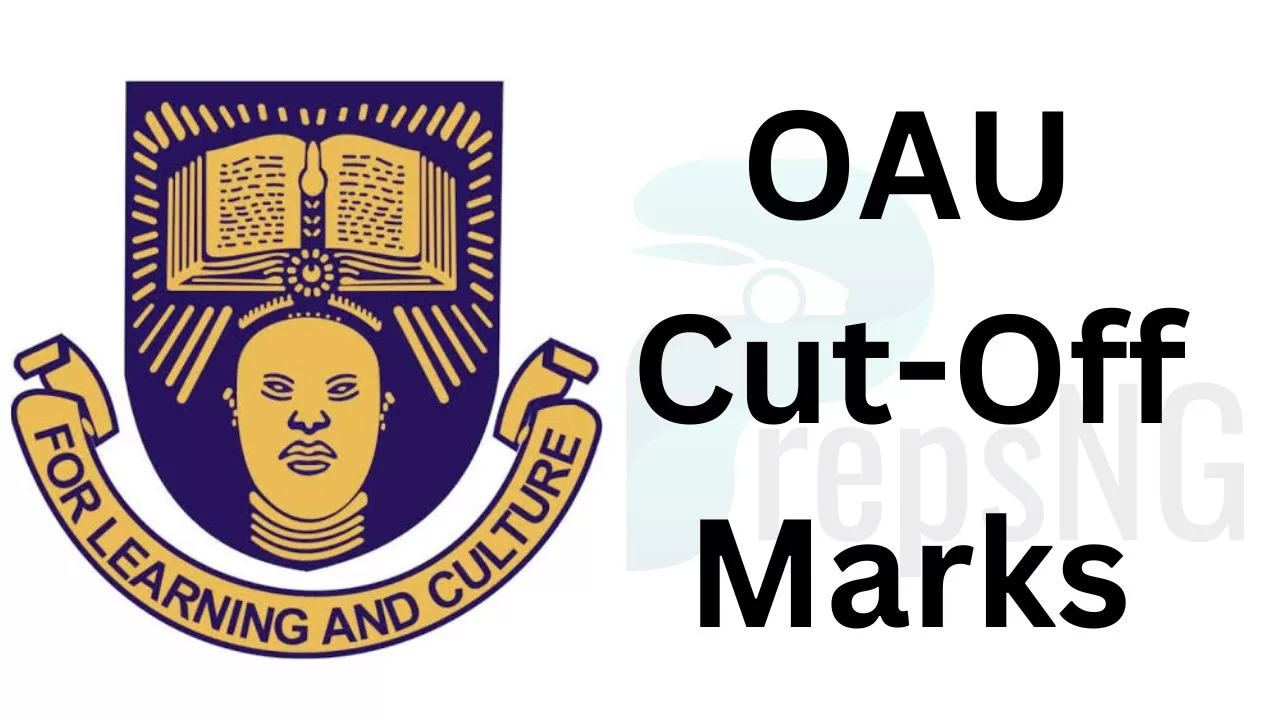OAU Cut Off Marks for 2024/2025 Session JAMB & Departmental Cut Off