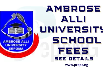 Ambrose Alli University, AAU School Fees Schedule