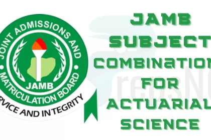 JAMB Subject Combination for Actuarial Science