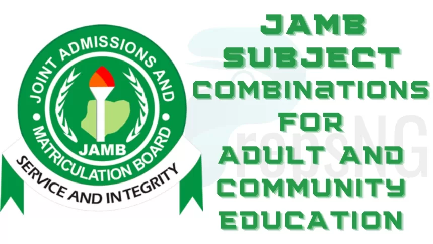 JAMB Subject Combination for Adult and Community Education