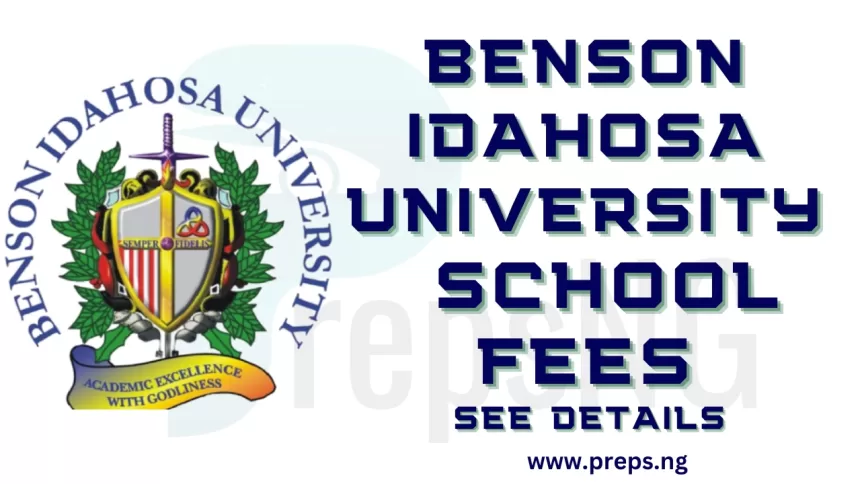 Benson Idahosa University, BIU School Fees