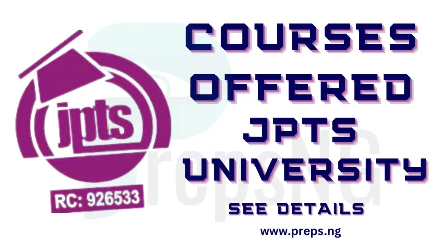 List of Accredited Courses Offered in JPTS University