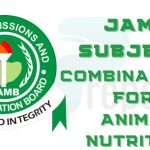JAMB Subject Combination for Animal Nutrition
