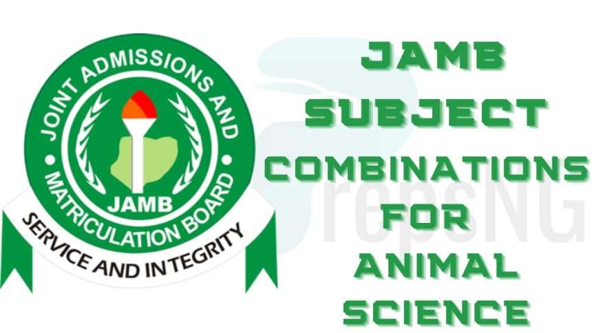 JAMB Subject Combination for Animal Science