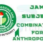 JAMB Subject Combination for Anthropology