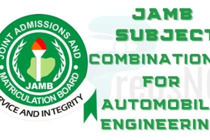 JAMB Subject Combination for Automobile Engineering