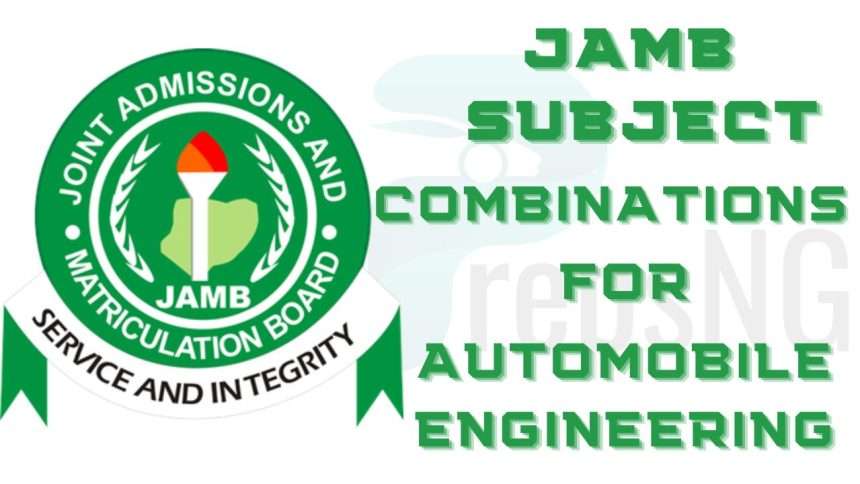 JAMB Subject Combination for Automobile Engineering