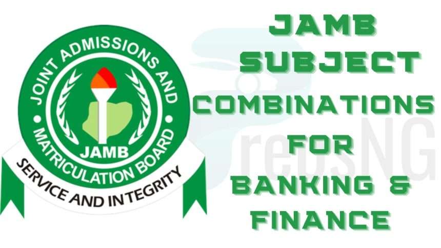 JAMB Subject Combination for Banking and Finance