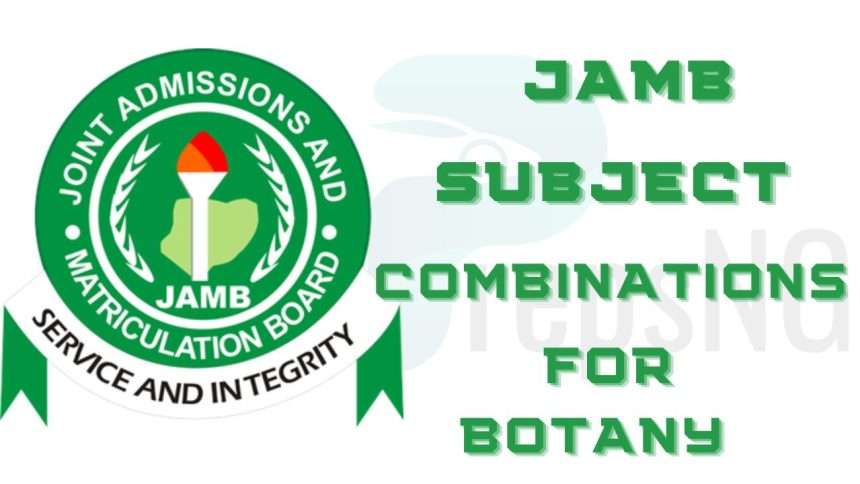 JAMB Subject Combination for Botany