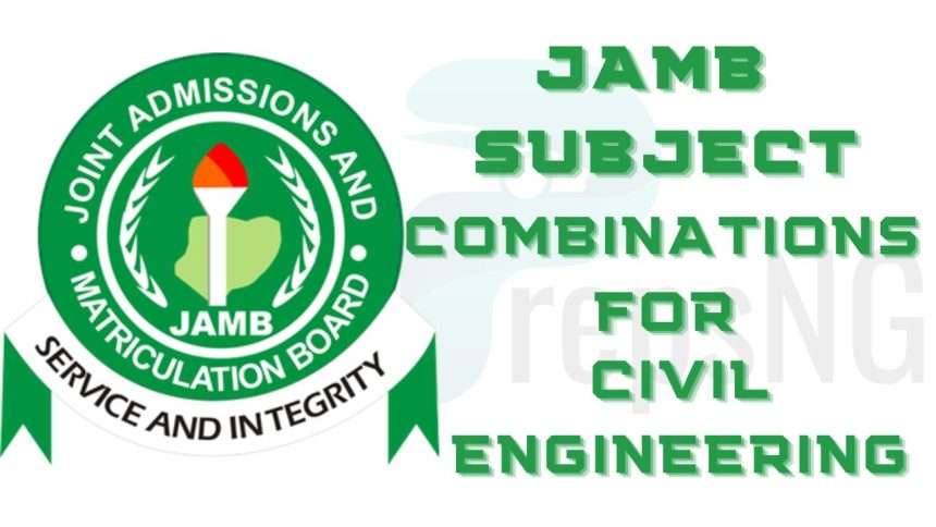 JAMB Subject Combination for Civil Engineering