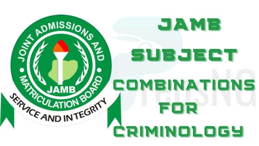 JAMB Subject Combination for Criminology