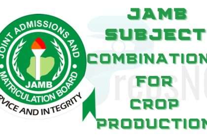 JAMB Subject Combination for Crop Production