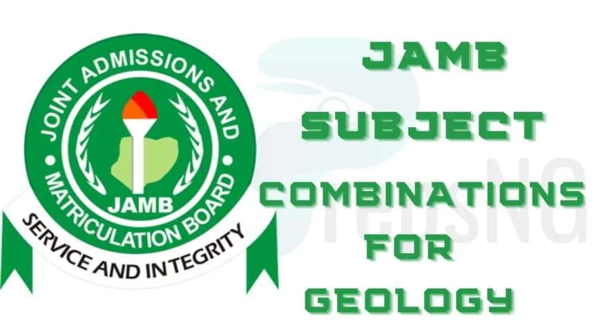 JAMB Subject Combination for Geology 1 JAMB Subject Combination for Geology