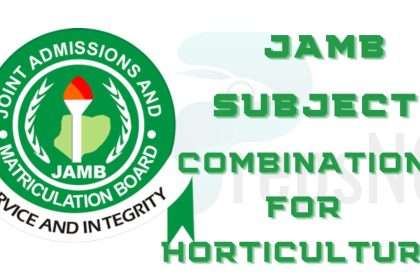 JAMB Subject Combination for Horticulture