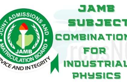 JAMB Subject Combination for Industrial Physics