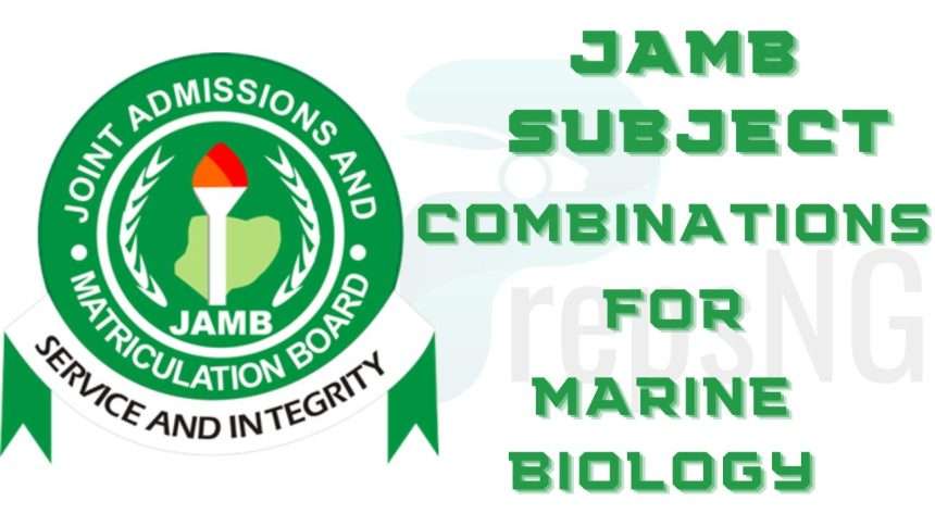 JAMB Subject Combination for Marine Biology