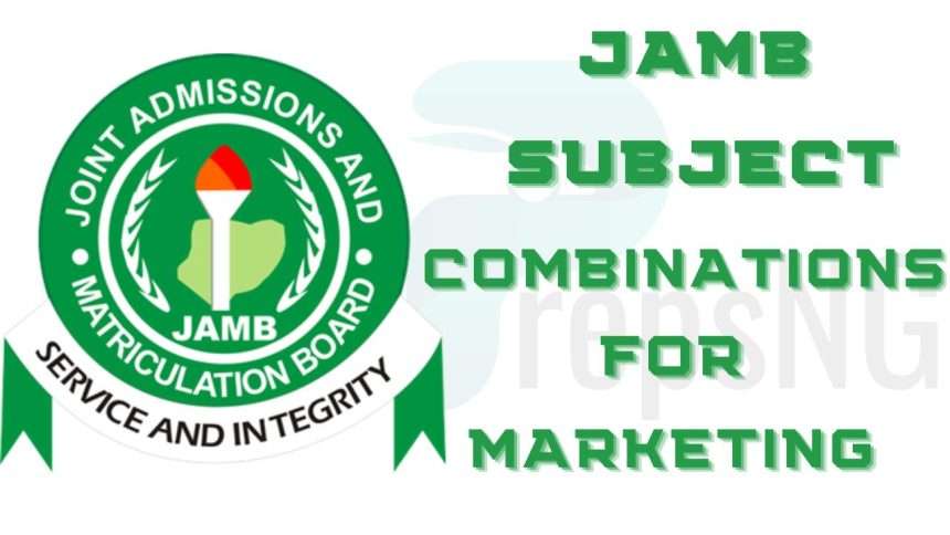 JAMB Subject Combination for Marketing