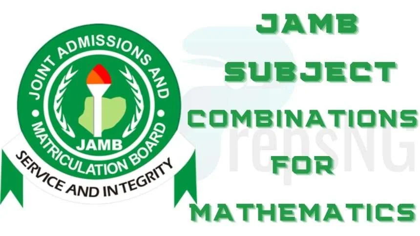 JAMB Subject Combination for Mathematics 1 JAMB Subject Combination for Mathematics