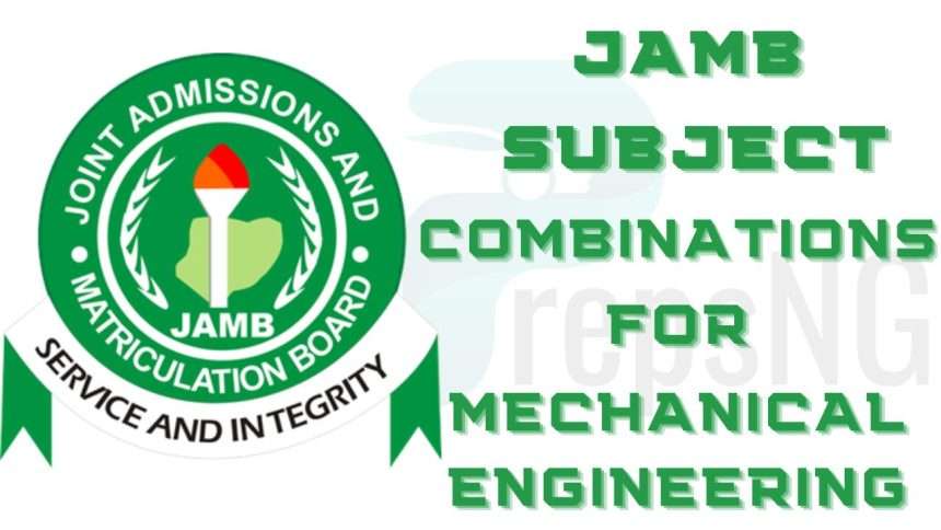 JAMB Subject Combination for Mechanical Engineering