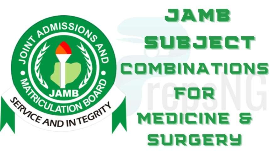 JAMB Subject Combination for Medicine and Surgery