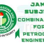 JAMB Subject Combination for Petrochemical Engineering