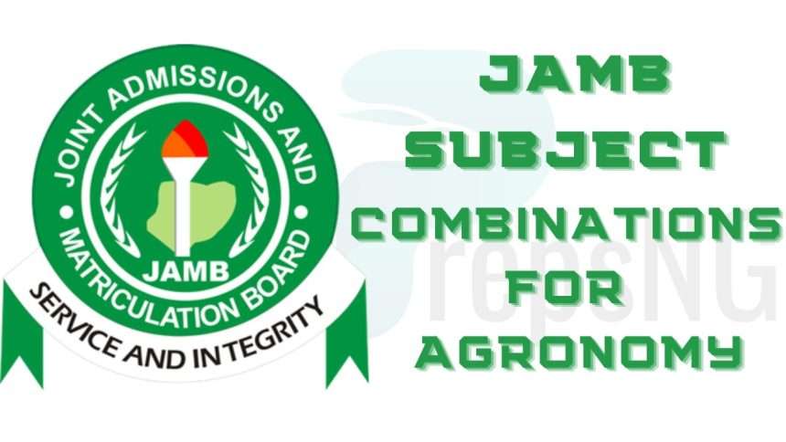 JAMB Subjects Combination for Agronomy