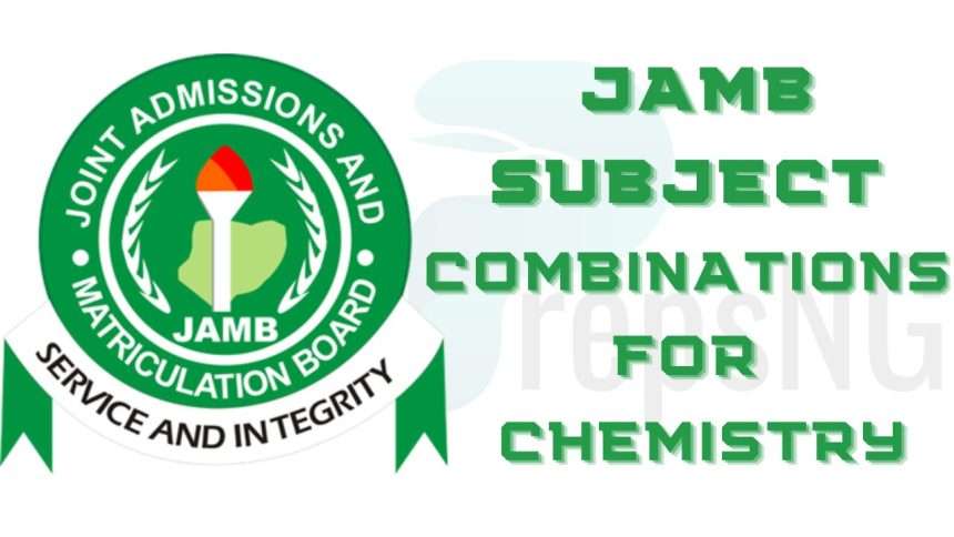 JAMB subject combination for Chemistry