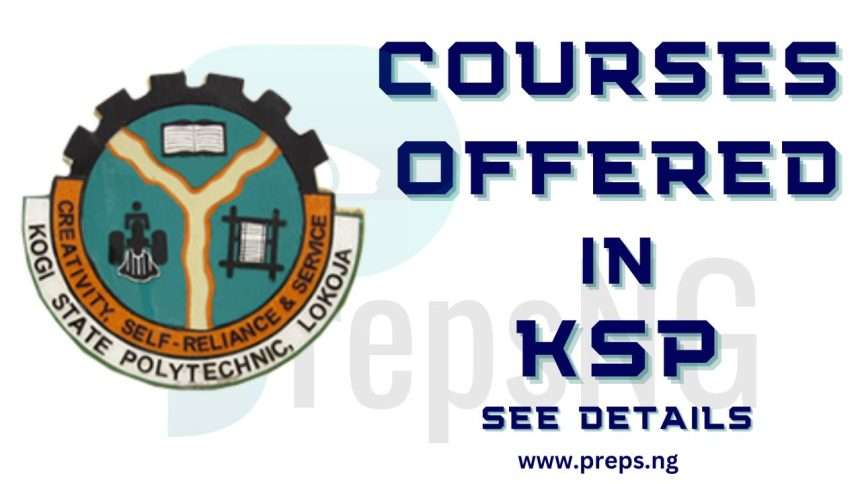 Complete List of Courses Offered in Kogi State Polytechnic