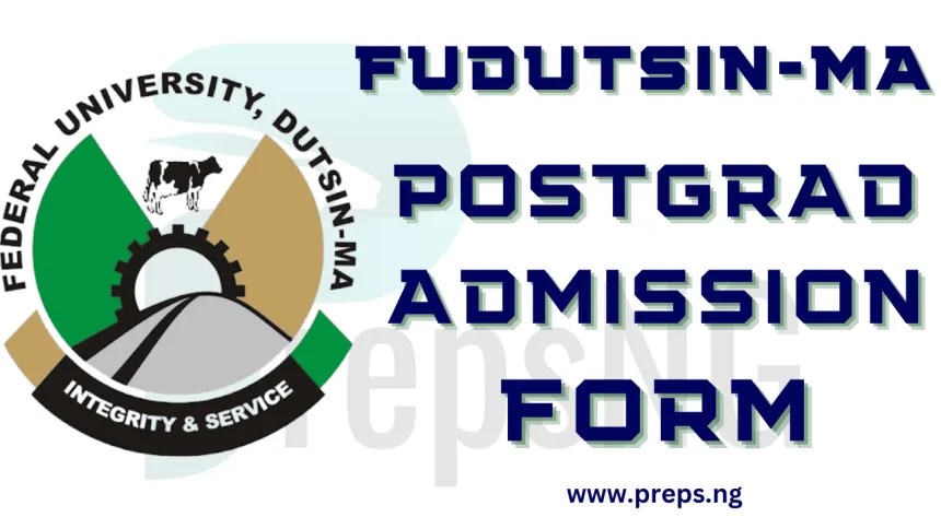 FUDUTSIN-MA Postgraduate Admission Form 2025/2026: Complete Application Guide 1 FUDutsin-ma Postgraduate Admission Form